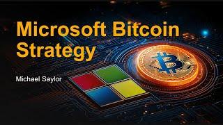 Microsoft Bitcoin Strategy - A Presentation by Michael Saylor