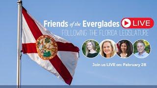 Friends of the Everglades LIVE: Following the Florida Legislature