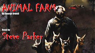 Animal Farm complete immersive audiobook read by Steve Parker