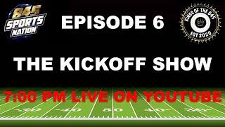 Episode 6: The Kickoff Show