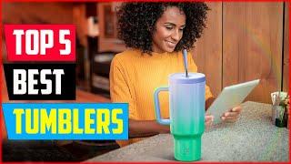 The 5 Best Tumblers of 2024