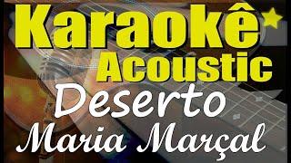 Maria Marçal, Arianne - Deserto - Karaokê (Acústico) playback e letra