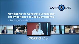 Corp-O-Talk, Episode 11 - Navigating the Corporate Landscape: The Importance of Good Governance