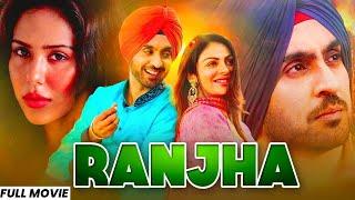 Ranjha (Full Movie) | Diljit Dosanjh New Movie | New Punjabi Movie 2024 | Latest Punjabi Movies 2024