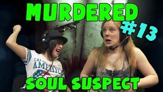 Murdered: Soul Suspect - Extreme Charades! (#13) with Hannah & Kim!