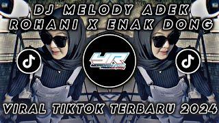 DJ MELODY ADEK ROHANI VIRAL TIKTOK TERBARU 2024 ( Yordan Remix Scr )