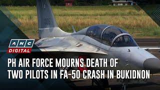 PH Air Force mourns death of two pilots in FA-50 crash in Bukidnon | ANC