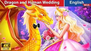 Dragon and Human Wedding: Bride Mya's Untold Story  Fairy Tales in English @WOAFairyTalesEnglish