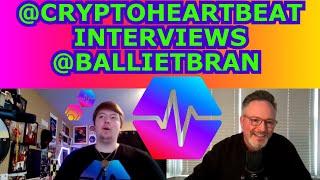 @CryptoHeartBeat INTERVIEWS @BallietBran