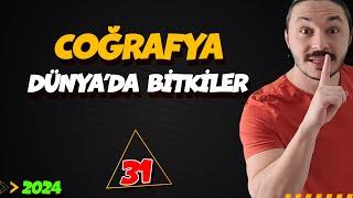 DÜNYA'DA BİTKİLER  39 GÜNDE TYT COĞRAFYA KAMPI-31 🟡10.SINIF COĞRAFYA 2025
