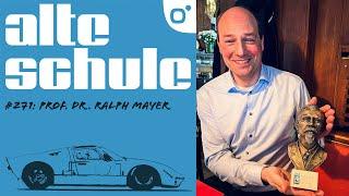 Alte Schule Folge 271: Prof. Dr. Ralph Mayer (der Podcast)
