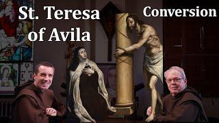 St. Teresa of Avila—Conversion: CarmelCast Season 11 Episode 3