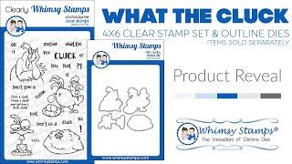 WHIMSY STAMPS PRODUCT REVEAL: What the Cluck 4x6 Stamp Set & Outline Dies