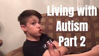 Living with Autism Part 2 - Vlog