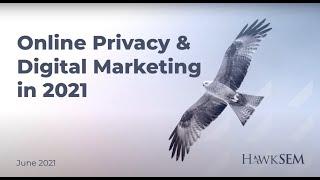 Online Privacy & Digital Marketing in 2021 (Webinar)