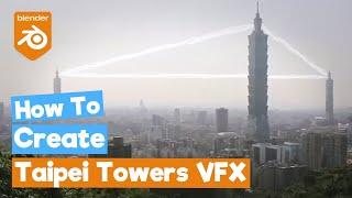 Blender VFX Tutorial : Taipei Towers [Compositing]