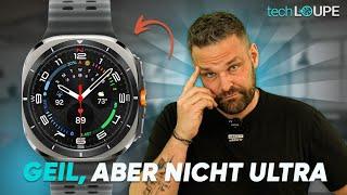 Samsung Galaxy Watch Ultra im Test: Top - aber nicht überall ULTRA! (deutsch)