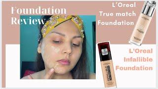 Loreal TRUE MATCH foundation Vs Loreal INFALLIBLE foundation /Review + demo