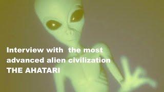 Interview with the Ahatari, the most advanced alien civilization!