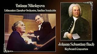 J.S. Bach: Keyboard concertos - Tatiana Nikolayeva, LCO, Saulius Sondeckis. [Vinyl LP Rip] Rec. 1975