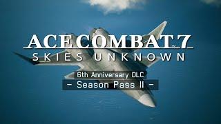 ACE COMBAT™ 7: SKIES UNKNOWN DLC - Season Pass II - 紹介トレーラー