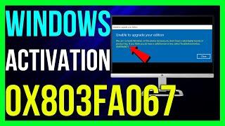 How to FIX Windows 10 Activation Error 0x803FA067 (2024 METHOD!)