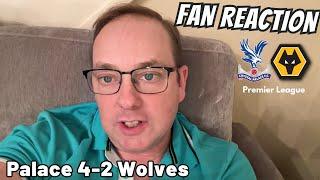 IRRITATED  Palace 4-2 Wolves Instant Fan Reaction | Premier League