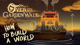 How Over the Garden Wall Builds Its World