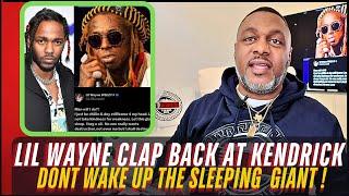 Lil Wayne Respond and WARN! Kendrick Lamar Don't Wake up a Sleeping Giant! OG PIRU Call From Compton