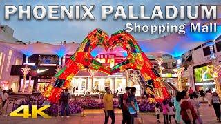 Phoenix Palladium Mall  Full Tour – Mumbai【4K - 60fps】