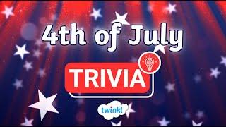 4th of July Trivia for Kids: Celebrate Independence Day | Twinkl USA