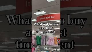 What NOT to buy as a first time parent