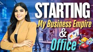 From Dream to Reality: Setting Up My Office | Business Empire Journey | ManpreetKaurSidhu