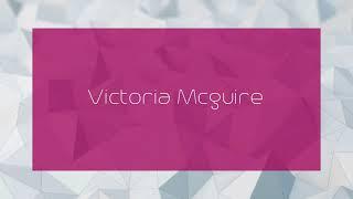 Victoria Mcguire - appearance