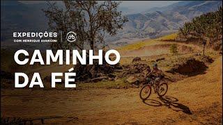 Caminho da Fé | Expedições com Henrique Avancini EP08