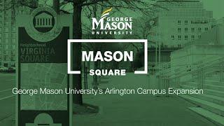 George Mason University | Mason Square | Arlington Campus