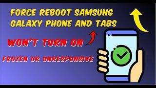 Troubleshooting Guide: How to Force Restart Samsung phone/Tabs  Frozen or Unresponsive,won't turn on