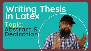 Latex Tutorial: The Dedication Page and The Abstract in Thesis