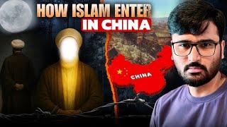 Who is The First Muslim of China? How Islam Enter in China?