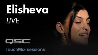 Elishéva LIVE - Rusty - TouchMix Sessions