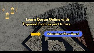 Admissions Now Open! Learn Quran Online with Tajweed from expert tutors.