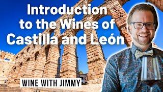 The History of wine in Castilla y León, Spain for WSET Diploma