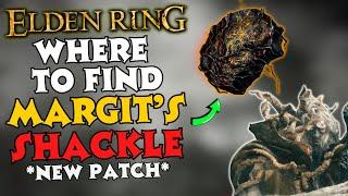 Margit Shackles Elden Ring - Where to GET it and SECRET Uses of Margit’s Shackle (New Patch)