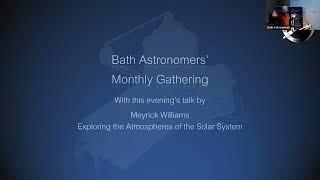 BA Monthly Talk by Meyrick Williams "Exploring the Atmospheres of the Solar System"