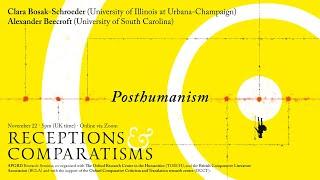 Posthumanism: Clara Bosak-Schroeder and Alexander Beecroft