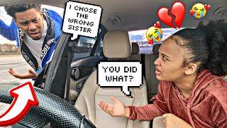 Saying "I Chose The WRONG SISTER" Then LEAVING THE CAR!