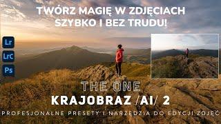 Najlepsze presety do edycji zdjęć krajobrazowych i podróżniczych Lightroom. THE ONE /Ai/ 2