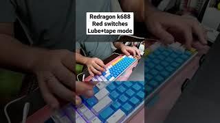 Redragon k688 lubed + tape mode #redragon #mechanicalkeyboard