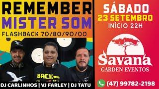 Remember Mister Som - 23/09/23 - VJ Farley, DJ Carlinhos e DJ Tatu