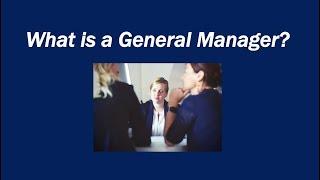 What is a General Manager?